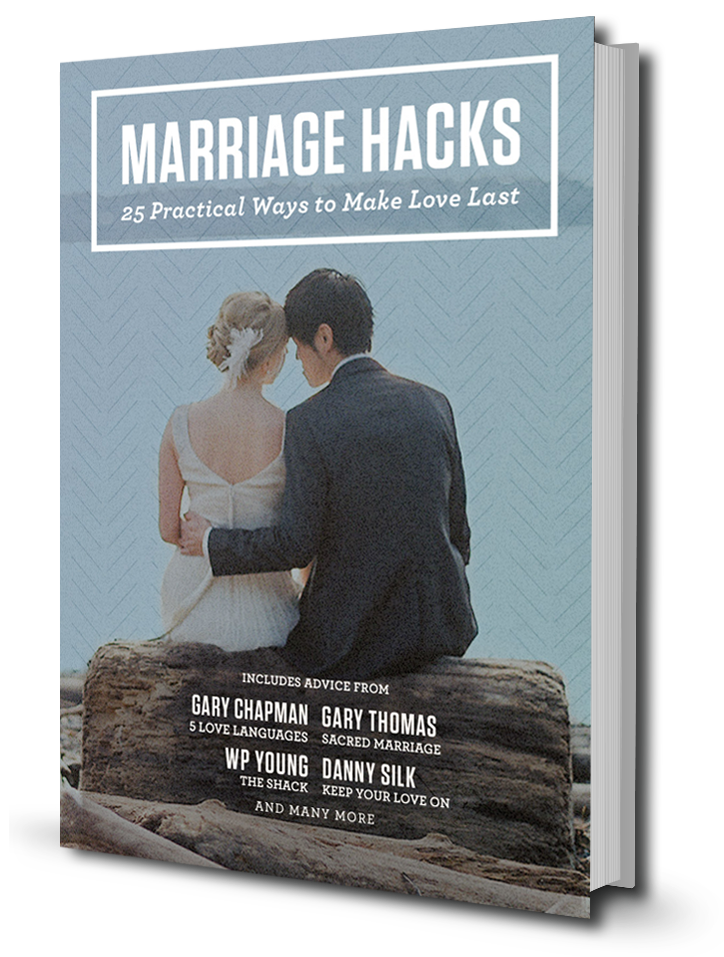 MARRIAGE HACKS: 25 ways to make love last